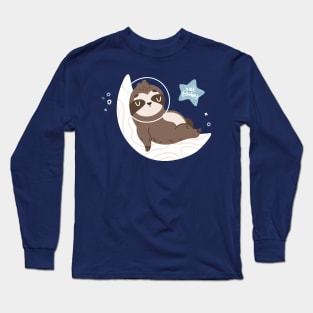 Space Sloth Not Today Long Sleeve T-Shirt
